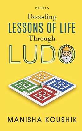 Decoding Lessons of Life Through Ludo