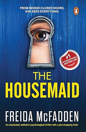 The Housemaid (Book 1 in series): An Absolutely Addictive Psychological Thriller with a Jaw-Dropping Twist | NOW A MAJOR MOTION PICTURE