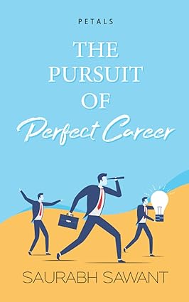 The Pursuit of Perfect Career by Saurabh Sawant (Paperback) | Readify India